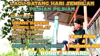 Download lagu Pilihan Lagu Batang Hari Sembilan Irama Melow & Menyentuh Hati by BobbY Mawardi n Friends mp3 Download lagu Pilihan Lagu Batang Hari Sembilan Irama Melow & Menyentuh Hati by BobbY Mawardi n Friends mp3