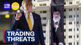 Iran's Supreme Leader and Trump exchange death threats | 9 News Australia