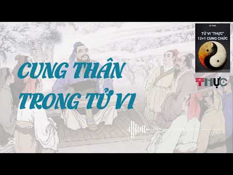 [Podcast] Cung Thân trong Tử Vi