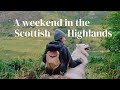 A Weekend In The Scottish Highlands Scottish Travel Vlog