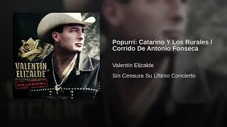 Valentin Elizalde - 08 Popurrí: Catarino Y Los Rurales/Corrido De Antonio Fonseca