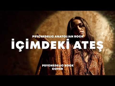 İçimdeki Ateş | Psychedelic Anatolian Rock Cover