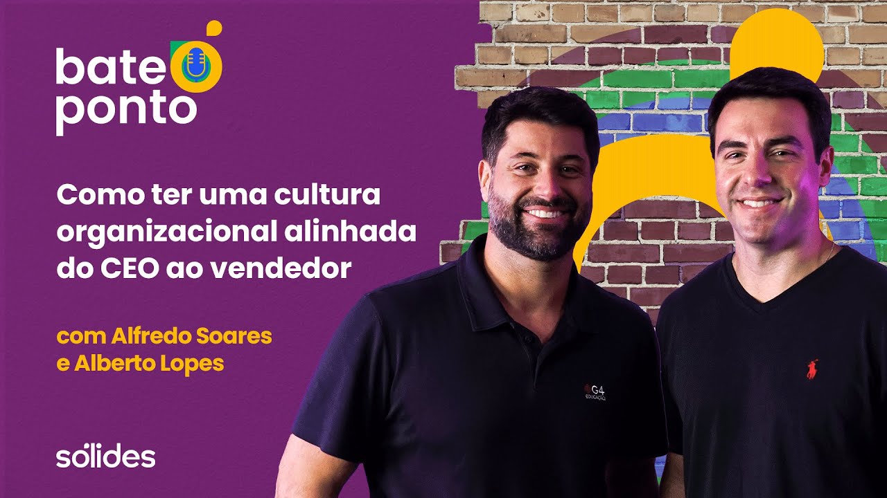 Cultura organizacional alinhada do CEO ao vendedor com Alfredo Soares e Alberto Lopes Bate Ponto #09