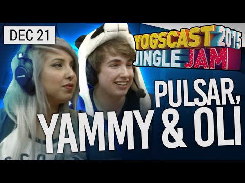Yogscast Jingle Jam 2015 - Dec 21st! Pulsar + Yammy & Oli!
