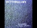 Butterglory - It Took The First