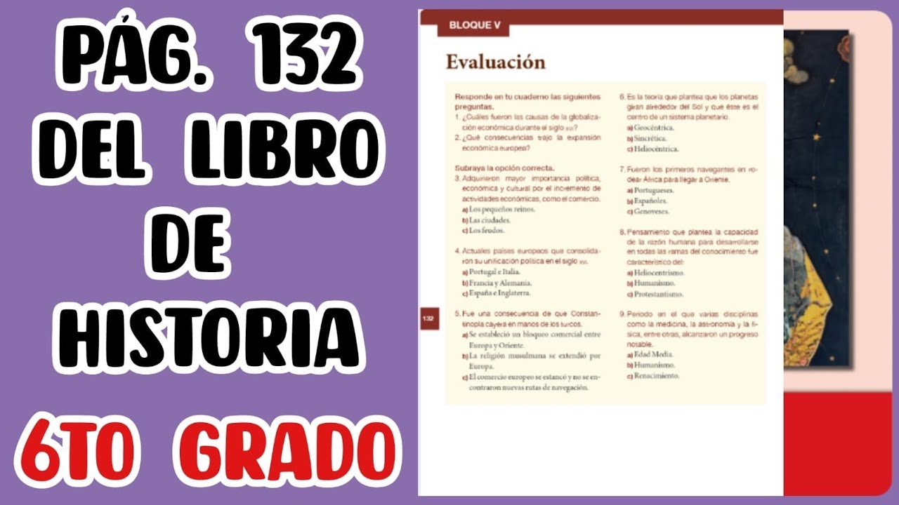 Pág. 132 del libro de Historia sexto grado.