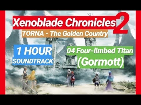 🔴 04 Gormott ▶1 HOUR OST XENOBLADE Chronicles 2: TORNA- The Golden Country◀