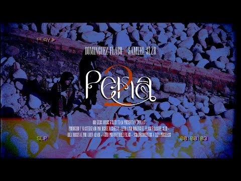 DOMINGUEZ FLACO - PENA 2  (feat. Samuel SLZR)