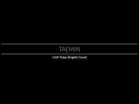 Taemin - Until Today (English Cover)