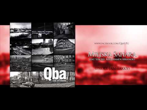 Qba - Miejska Sahara ft. Loonatigz (Szachu, Klif, Mamen Arkanoid) (Jan Taxky Remix)