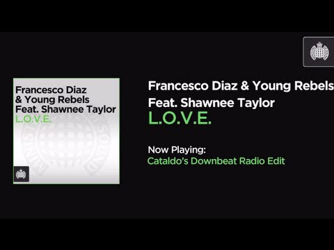 Francesco Diaz & Young Rebels Feat. Shawnee Taylor - L.O.V.E. (Cataldo's Downbeat Radio Edit)