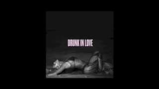 Drunk In Love Remix Beyonce feat Miss Undastood