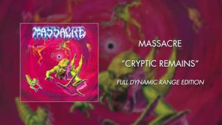 Massacre - Cryptic Remains (Full Dynamic Range Edition) (Official Audio)