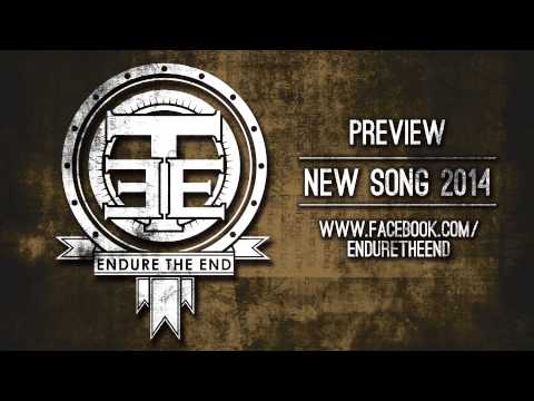 Endure The End - New Song [2014]