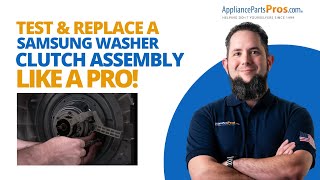 How to Replace Your Samsung Washer Clutch Fast