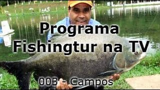 Estância Campos - Programa Fishingtur na TV 003