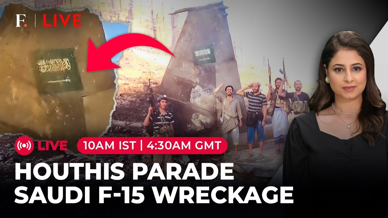 LIVE: Houthis Drop F-15 Shootdown Video, Flaunt Saudi Jet Wreckage | Firstpost