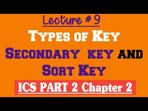 Types of Keys Secondary Key and Sort Key | ICS Part 2 Chapter 2