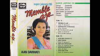 Download lagu Aan Darwati & Suwanda Group - Memble Aje..... mp3 Download lagu Aan Darwati & Suwanda Group - Memble Aje..... mp3