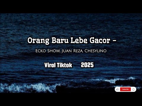  Orang Baru Lebe Gacor - Ecko Show, Juan Reza, Chesylino 