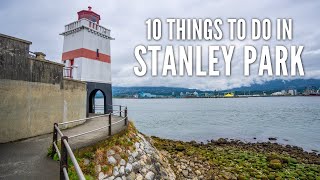 10 Things to Do in Stanley Park | Vancouver, BC