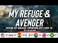 Hour Of Grace Episode 219 My Refuge Avenger Apostle Emmanuel Agormeda