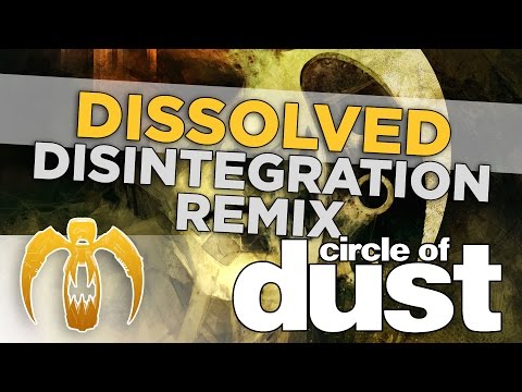 Video thumbnail for Dissolved [Disintegration Remix]