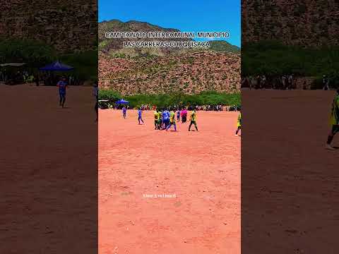 Campeonato Intercomunal Municipio Las Carreras-Chuquisaca #futbol #pueblo #chuquisaca