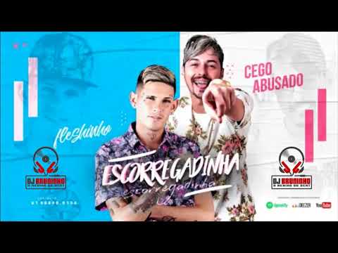 MC CEGO ABUSADO E MC FLEXINHO - ESCORREGADINHA - MÚSICA NOVA