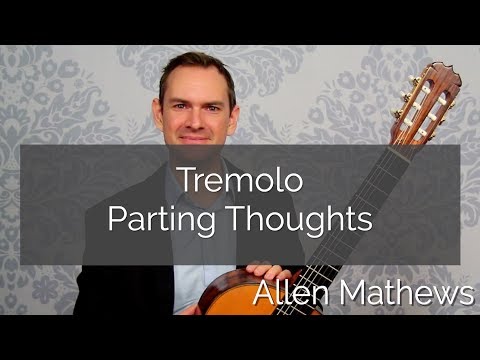 Tremolo Course:   Parting Thoughts and Review (13/13)