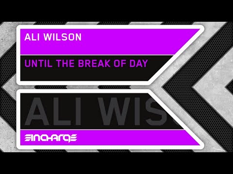 Ali Wilson - Until The Break Of Day (Ruff N Tuff Mix)