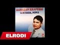 Ramazan Rrapushi - Eja,Eja Mos Vono