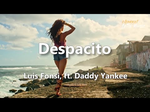 Despacito (Lyrics / Letra) - Luis Fonsi, ft. Daddy Yankee. Channel Latin Music Video