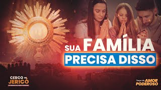 Cerco de Jericó 2025 (1º DIA) | Pelas FAMÍLIAS | Adoração ao Santíssimo - Terço do Amor Poderoso