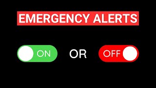 Switch off emergency alerts for your safety