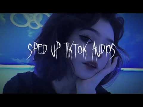 Speed up/nightcore tiktok audios Part 116