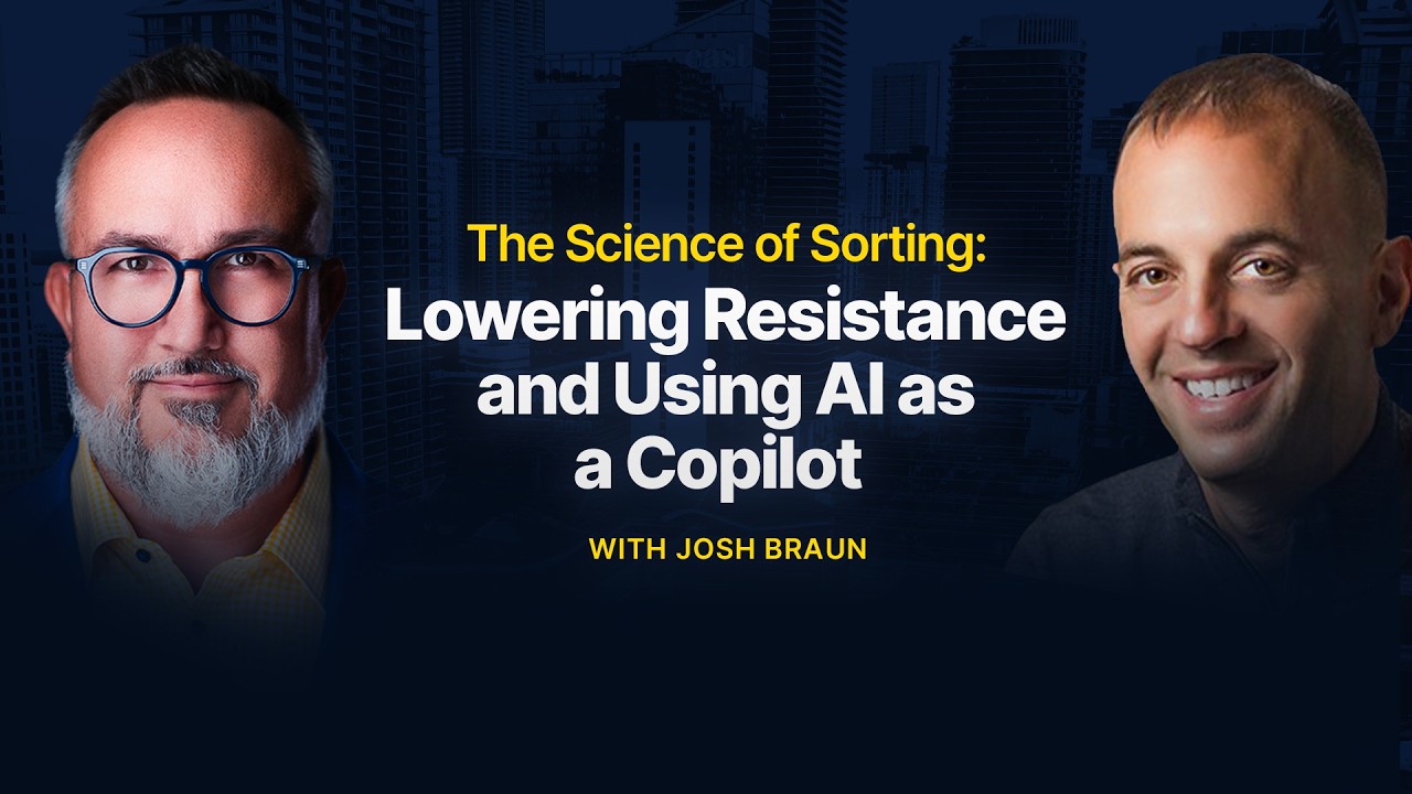 The Science of Sorting: Lowering Resistance and Using AI as a Copilot with Josh Braun