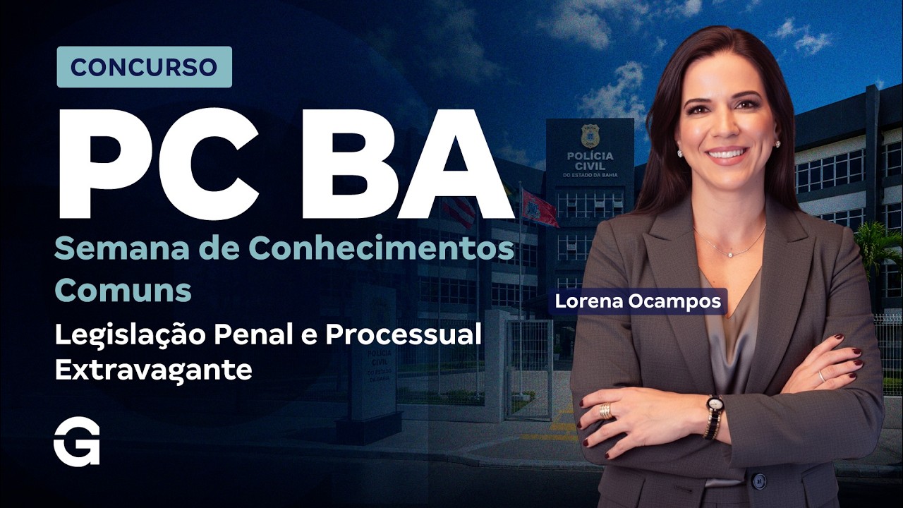 Concurso Polícia Civil BA | Semana de Conhecimentos Comuns || Legislação Extravagante