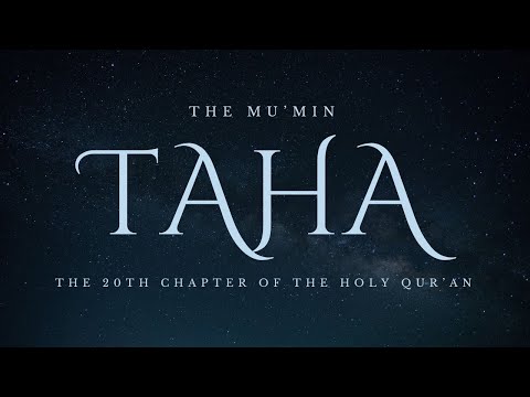 SURAH TAHA | 20TH CHAPTER OF THE HOLY QUR’AN