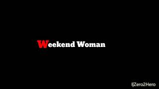 Weekend Woman - Weezer (Lyrics)