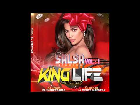 ¡Salsa Clasica¡ King Life Discplay Dj Cesar Dj Jesus