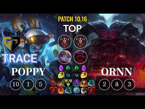 GEN TrAce Poppy vs Ornn Top - KR Patch 10.16