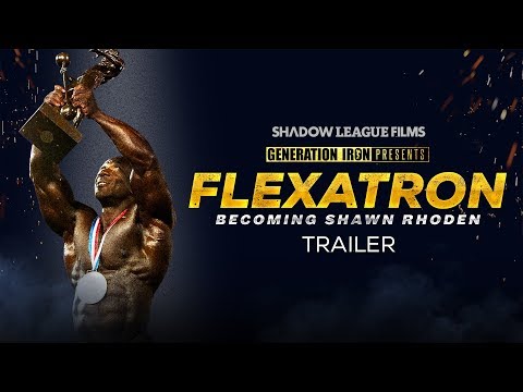 Flexatron: Becoming Shawn Rhoden - Official Trailer (HD) | Bodybuilding Documentary