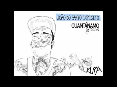 João Do Santo Expedito - Guantánamo Groove