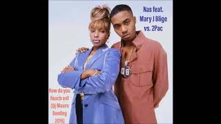 Nas feat. Mary J Blige vs. 2Pac - How do you Reach out (Dj Mauro Bootleg 2019)