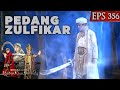 Pedang Zulfikar Raden Kian Santang Siap Habisi Pati Manggala Kembalinya Raden Kian Santang