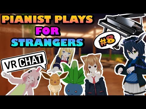 Playing Piano for Strangers in VRChat #8 - VRChat Pianist plays pokémon music!