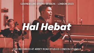 Download lagu Govinda - Hal Hebat (Live Studio Session - London 2023) Live At Abbey Road Studios London mp3