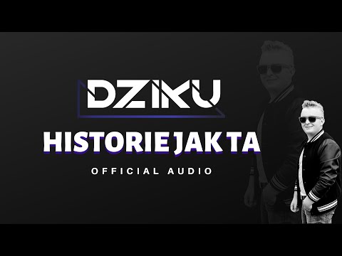 DZIKU -Historie Jak Ta (Official Audio) DISCO POLO 2020