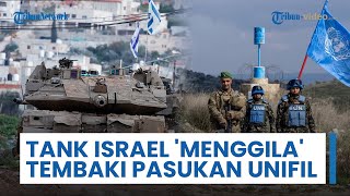 Israel 'Menggila', Peluru Tank Israel Mendarat Sangat Dekat dari Posisi Pasukan UNIFIL di Lebanon